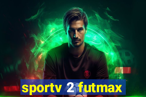 sportv 2 futmax